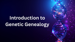 Introduction to Genetic Genealogy